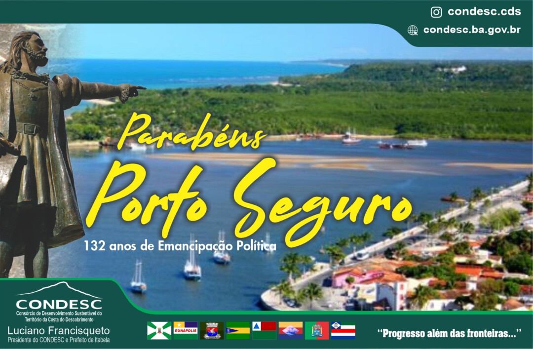 Parabéns Porto Seguro 132 anos de Emancipação Política