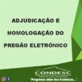 ADJUDICAÇÃO E HOMOLOGAÇÃO DO PREGÃO ELETRÔNICO 01/2022