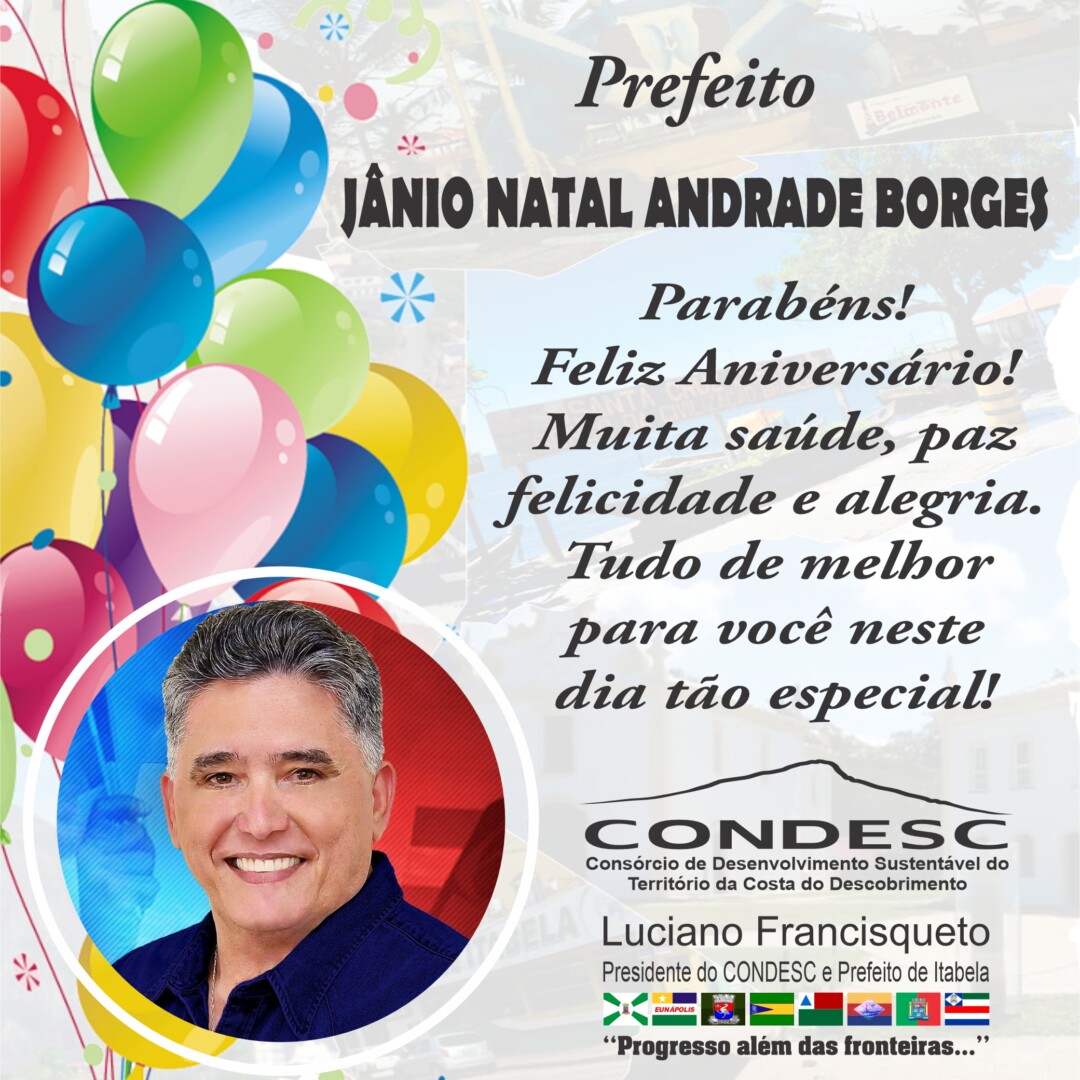 Parabéns Prefeito JÂNIO NATAL ANDRADE BORGES, feliz aniversário. – CONDESC